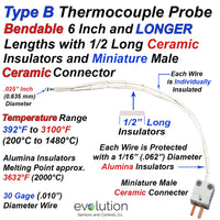 Type B Thermocouple 6 Inch and LONGER 30 Gage with Ceramic Insulators