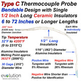 Type C Thermocouple Bendable Design with 1/2" Long Ceramic Insulators 6 to 72 Inches Long
