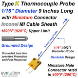 Type K Thermocouple Probe 1/16" Diameter 9 Inch Long Inconel Sheath Grounded with Miniature Connector