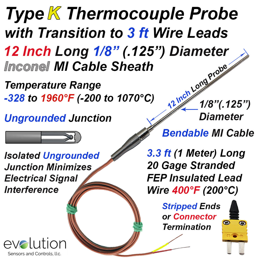 Type K Thermocouple Probe 12-Inch Long 1/8" Diameter Inconel Sheath Ungrounded with a Transition to FEP Lead Wires. Stripped End or Miniature Male Connector