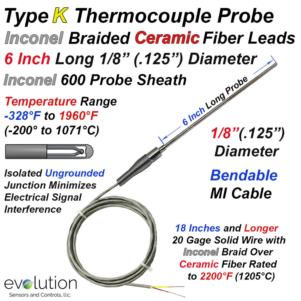 Type K Thermocouple Probe with a 6 Inch Long 1/8" Diameter Inconel 600 Sheath Ungrounded with High Temperature Inconel Overbraid on Ceramic Fiber Lead Wire
