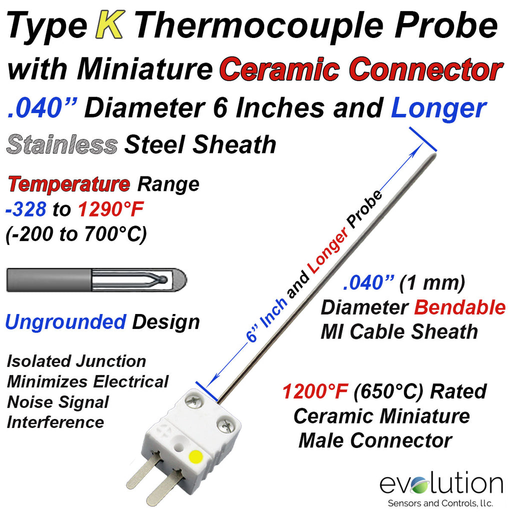 Type K Thermocouple Probe with Miniature Ceramic Connector .040" Diameter 6 Inch and LONGER Stainless Steel Sheath Ungrounded