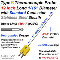 Type K Thermocouple 12 Inches Long 1/16 Diameter Stainless Steel Sheath Ungrounded with Standard Connector 