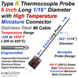 Thermocouple Sensor Type K Ungrounded 6" Long 1/16" Dia. Inconel sheath with High Temperature Miniature Connector