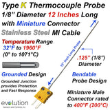 Type K Thermocouple MI Cable Probe Stainless Steel Sheath Grounded 1/8" Diameter 12 Inches Long with Miniature Connector