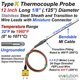 Type K Thermocouple 12" Long 1/8" Diameter with Leads and Connector