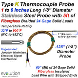 Type K Thermocouple with 1 to 6 Inch Long Probe and Fiberglass Leads