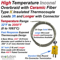 High Temperature Inconel Overbraid Ceramic Fiber Insulated Thermocouples with Type K 20 Gage Wire Leads 3 to 10ft and Longer with Standard Size Connector