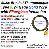 Glass Braided Thermocouple - Type K 24 Gage Fiberglass Insulated 80 inches long with Miniature Connector