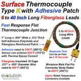 Surface Thermocouple Self Adhesive or Cement on Patch with 6 to 40 inches of Type K Fiberglass Wire and Miniature Connector