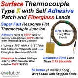 Surface Thermocouple Type K Fast Response with Self Adhesive Patch and 80 inches of Fiberglass Wire with Stripped Leads
