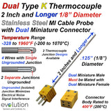 Type K Dual Thermocouple 1/8" Diameter 6 Inch Long with Mini Connector