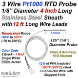 RTD Probe 3 Wire Pt1000 Design 4 Inches Long 1/8" Diameter with 12 FT Long Leads