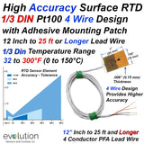 4 Wire Surface RTD Temperature Sensor with Highly Accurate 1/3 DIN Element and Self Adhesive Patch with 1 to 25 ft of Lead Wire