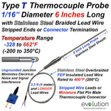 Type T Thermocouple Probe  1/16 Diameter 6 Inches Long with Stainless Steel Overbraided Lead Wire 