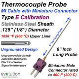 Thermocouple Sensor Type E Ungrounded 6" Long 1/8" Dia. Stainless Steel Sheath with Miniature Connector
