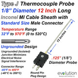 Type J Thermocouple Probe Inconel Sheath Ungrounded 1/8" Diameter 12 Inches Long with Standard Connector