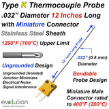 Thermocouple Sensor Type K Ungrounded 12" Long .032" Dia. Stainless Steel Sheath with Miniature Connector