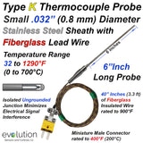 Small Diameter Type K Thermocouple Probe 6 inches long with Fiberglass Leads