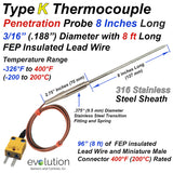 Type K Thermocouple Penetration Probe with Transition to Lead Wire - 8 Inch Long 3/16" Diameter Stainless Steel Sheath Ungrounded with FEP Lead Wire and Miniature Connector