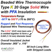 Type K Beaded Wire Thermocouple PFA Insulated with Heavy Duty 20 Gage Wire