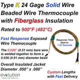 Thermocouple Type K Glass Braid Insulated 24 Gage Solid Wire Stripped Lead Design in Customer Specified Lengths