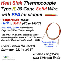 Heat Sink Thermocouple Type K Exposed Bead 30 Gage PFA Insulated Wire