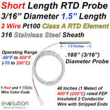 2 Wire Pt100 RTD Probe - Short length design 1.5 Inches Long x 3/16" Diameter Stainless Steel Sheath with 40 Inches (1 Meter) of FEP insulated Lead Wire