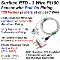 Surface RTD Temperature Sensor - 3 Wire Pt100 with Miniature Bolt Down - Cement On Fitting with 120 inches (3 meters) of PFA Lead Wire and Connector